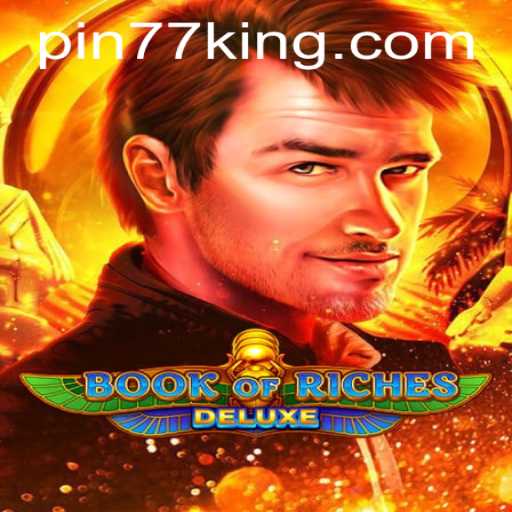 Discover the Enchantment of BookofRichesDeluxe: Rules and Exciting Features with Pin77