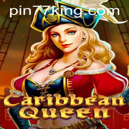 CaribbeanQueen: Unlocking the Adventure with Pin77