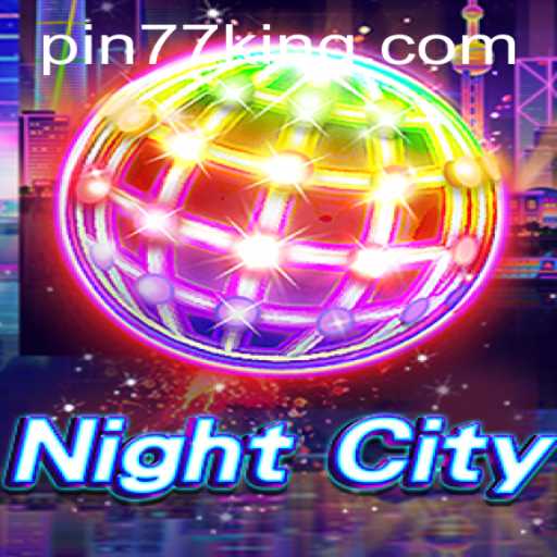 NightCity: The Intriguing World of Pin77