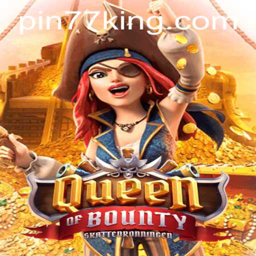Exploring the Thrills of QueenofBounty: A Captivating Gaming Adventure