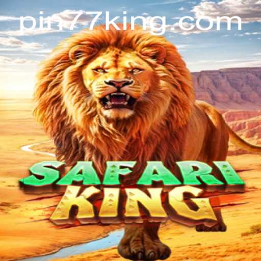 Discovering SafariKing: A Thrilling Adventure with Pin77