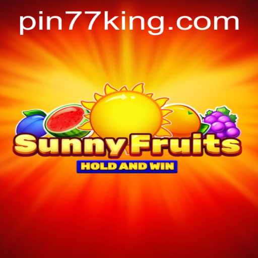 SunnyFruits: A Vibrant Gaming Adventure with Pin77