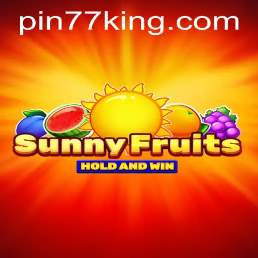 SunnyFruits: A Vibrant Gaming Adventure with Pin77