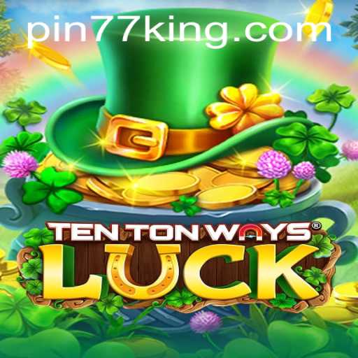 Exploring the Exciting World of TenTonWaysLuck: An In-Depth Guide