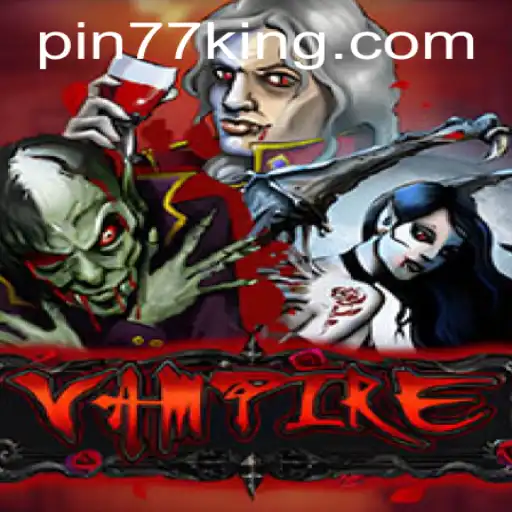 Exploring the Dark Allure of the Game 'Vampire' with the Twist of 'Pin77'