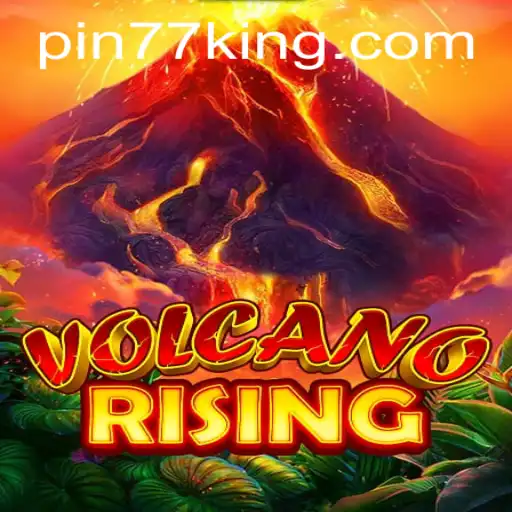 VolcanoRising: The Ultimate Adventure Awaits with Pin77