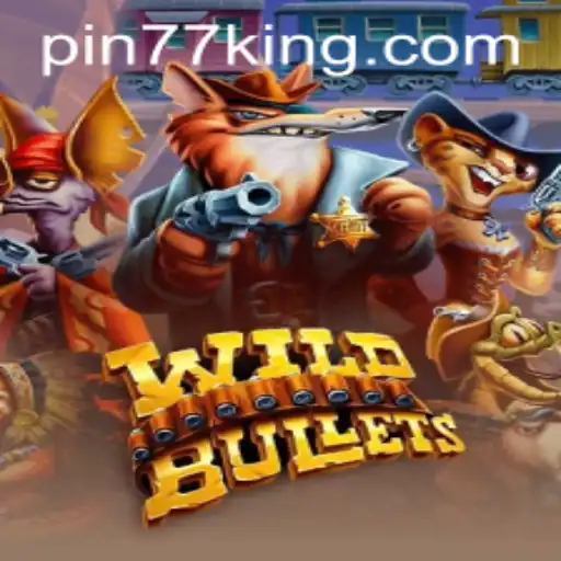 WildBullets: The Ultimate Action-Packed Game with the Thrilling Pin77 Experience